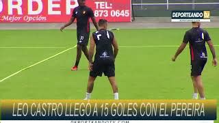 Deportivo Pereira Volvi A Los Y Leo Castro A Goles By