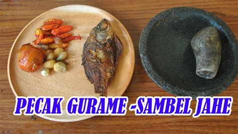 Bikin Pecak Ikan Gurame Nila Emas Sambal Jahe Khas Sunda Dapur