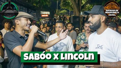 QUE BATALHA FOI ESSA SABOÓ X LINCOLN 2 FASE BATALHA DA BRASILANDIA