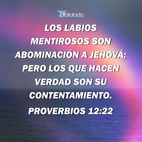 Proverbios 12 22 TLA Dios No Soporta A Los Mentirosos Pero Ama A La