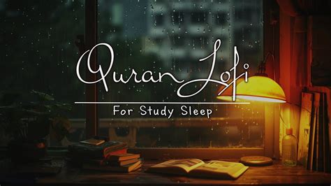 Lofi Quran Surah Naba Qiyamah Yusuf Truth Relaxing Quran