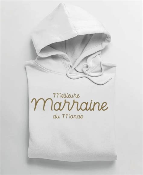 Sweat Capuche Meilleure Marraine Du Monde Pilou Et Lilou