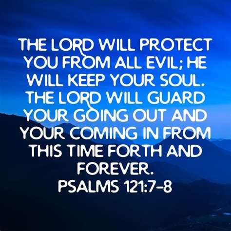 Psalms 121 7 8 The LORD Will Protect You From All Evil He Will Keep