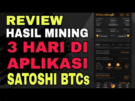 Review Hasil Mining Hari Di Aplikasi Satoshi Btcs Youtube