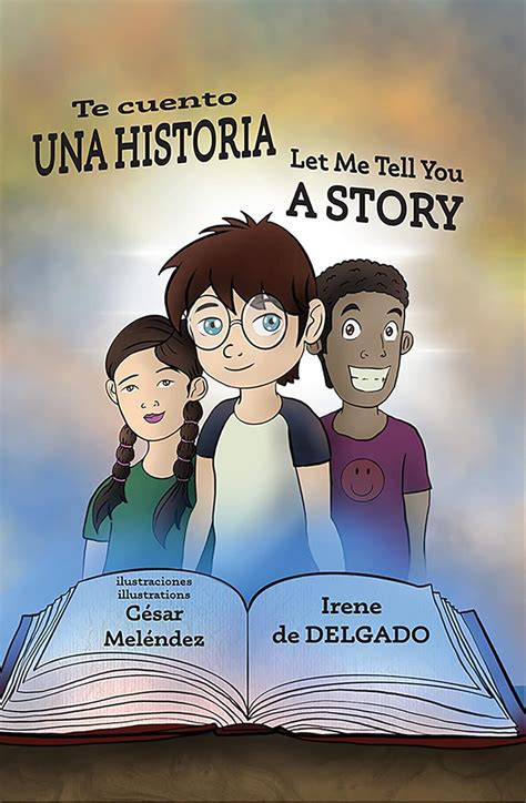 Te Cuento Una Historia Let Me Tell You A Story Spanish Edition