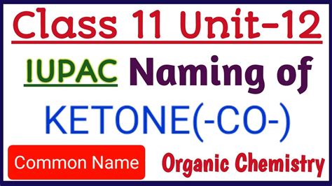 Iupac Name Of Ketone Iupac Nomenclature Monofunctional Compound Class 11unit 12 Organic