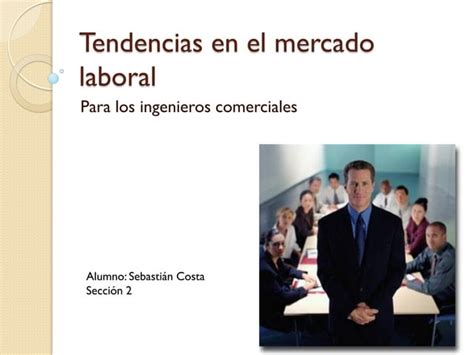 Tendencias En El Mercado Laboral PPT