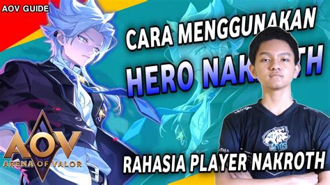 How To Play Nakroth Aov Rahasia Wiraww Jago Pakai Nakroth Arena Of