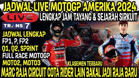 JADWAL MOTOGP AMERIKA 2024MARC MARQUEZ DULU RAJANYARIDER MUDA SIAP