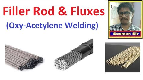 Filler Rods And Fluxes Use In Oxy Acetylene Welding Youtube