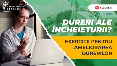 Exercitii Pentru Ameliorarea Durerilor Articulare Ale Mainilor Centrul