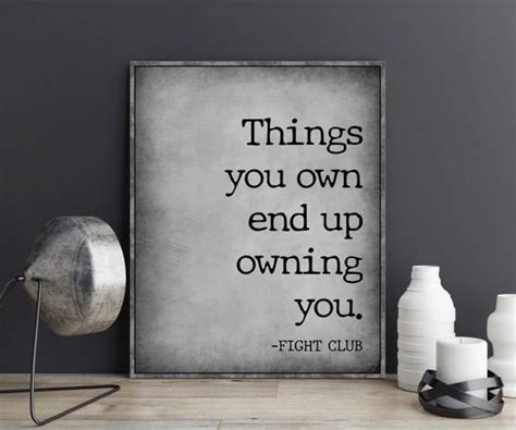 Things You Own End Up Owning You Fight Club Quote Poster Chuck Etsy