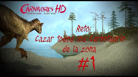 Carnivores Dinosaur Hunter Hd Reto Cazar Todos Los Carnotaurios De La