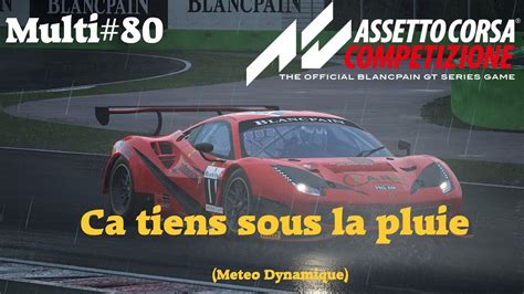 Assetto Corsa Competizione Multi Ca Tiens Sous La Pluie Meteo