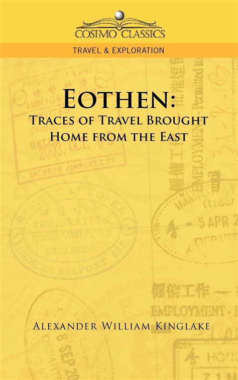 Eothen Traces Of Travel Brought Home From The East Alexander William