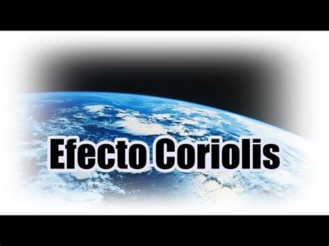 ¿qué Es El Efecto Coriolis