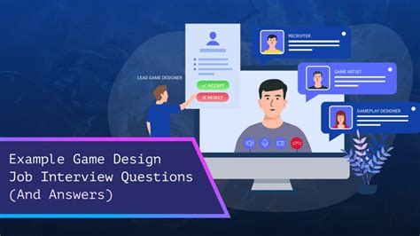 39 Example Game Design Job Interview Questions and Answers (Part 7)