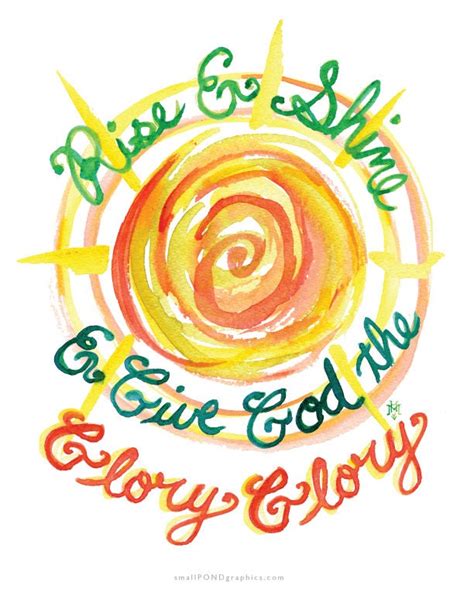 Rise And Shine And Give God The Glory Watercolor Print With Hand