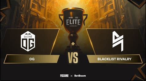 RU OG Vs Blacklist Rivalry BO3 Elite League Main Stage YouTube