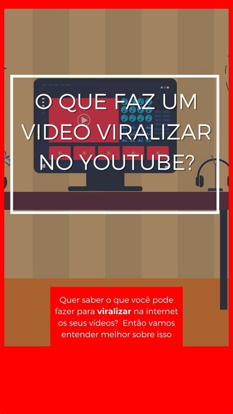 O Que Faz Um Video Viralizar No Youtube Youtube Como Fazer Video