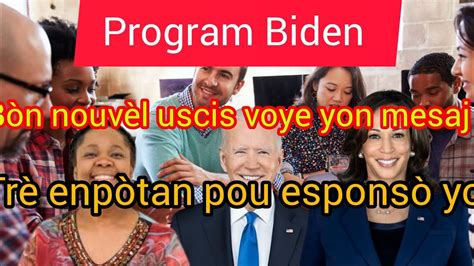 programme Biden bòn nouvèl uscis voye yon mesaj trè enpòtan pou