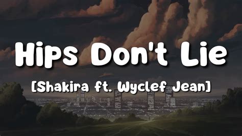 Shakira Hips Don T Lie Lyrics Ft Wyclef Jean Youtube