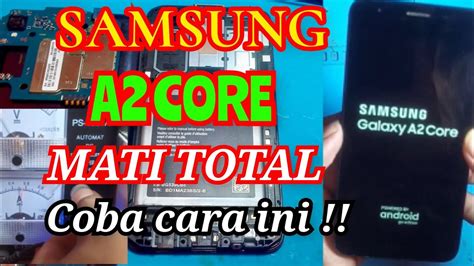 Cara Mengatasi Samsung A Core Mati Total Youtube