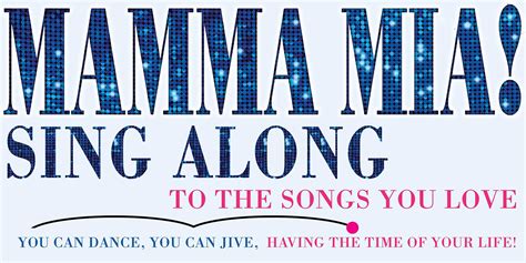 Sing Along With MAMMA MIA The Abbey Park Ave Magazine