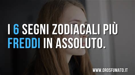 I 6 segni zodiacali più freddi in assoluto YouTube