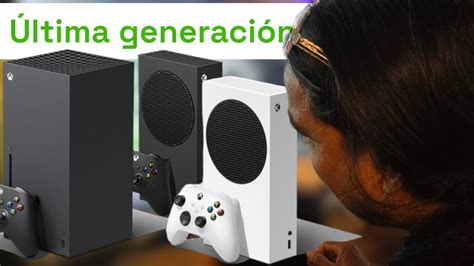 Estos son los Xboxs Series de última generación YouTube