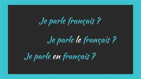 Grammaire je parle français Je parle LE français Je parle EN