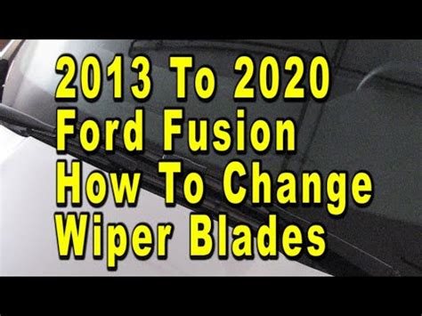 Ford Fusion How To Change Windshield Wiper Blades 2013 To 2020 With