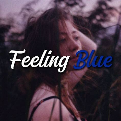 Various Artists - Feeling Blue : chansons et paroles | Deezer