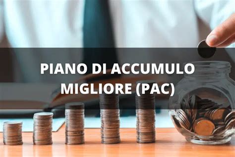 Piano Di Accumulo Migliore Pac Top In Italia E Confronto