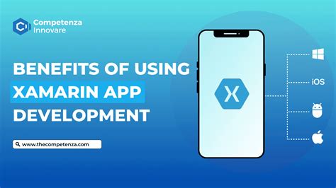 10 Benefits Of Using Xamarin App Development Compentaza