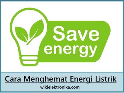 15 Cara Menghemat Energi Listrik Yang Efisien