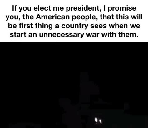 If You Elect Me President Meme Subido Por Adam1415 Memedroid