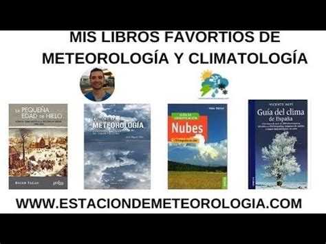 Mis Libros De Meteorolog A Y Climatolog A Favoritos Youtube