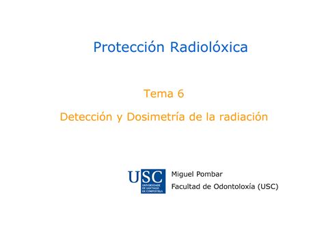 Tema 06 Dosimetria De La Radiacion Curso 2021 22 Odontologia Tema 6