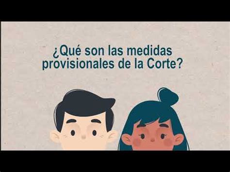 Qu Son Las Medidas Provisionales De La Corte Idh Youtube