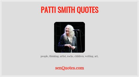 Patti Smith Quotes - senQuotes.com