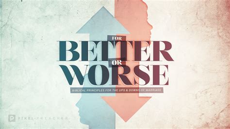 For Better Or Worse Church Sermon Series Ideas