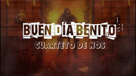 Buen D A Benito Cuarteto De Nos Sub Espa Ol Youtube