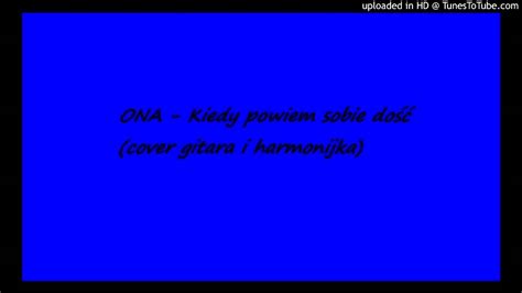 Ona Kiedy Powiem Sobie Do Cover Gitara I Harmonijka Youtube