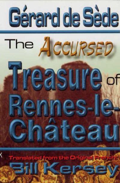 Biblio The Accursed Treasure Of Rennes Le Chateau No Keys Of