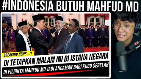 BREAKING NEWS DI TETAPKAN MALAM INI DI ISTANA MAHFUD MD JADI MOMOK