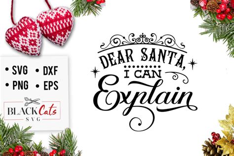 Dear Santa I Can Explain Svg By Blackcatssvg Thehungryjpeg