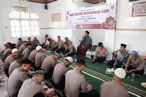 Polres Aceh Tenggara Dan Gelar Maulid Nabi Besar Muhammad Saw 1445 H 2023 M