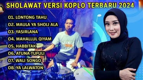 Sholawat Versi Koplo Terbaru Full Album Pilihan Youtube