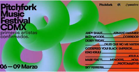 Pitchfork Music Festival Cdmx Un Banquete Musical Internacional